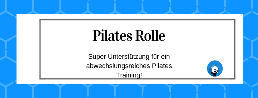 Pilates Rolle Ratgeber